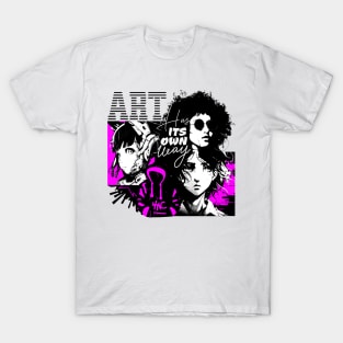 Art has its own way T-Shirt